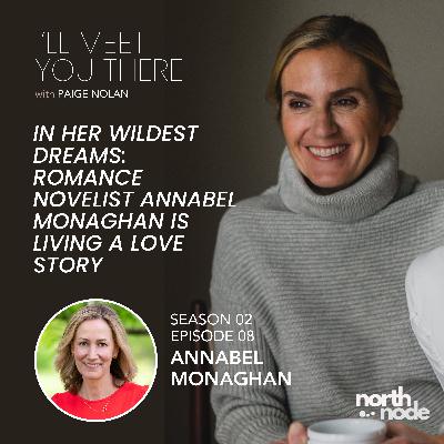 S2E8: In Her Wildest Dreams: Romance Novelist Annabel Monaghan is Living a Love Story