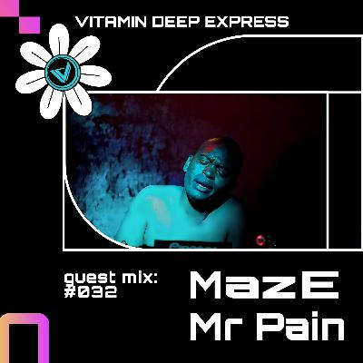 Vitamin Deep Express Guest Mix #032 by Maze MrPain Vitamin Deep Express Guest Mix #032 by Maze MrPain