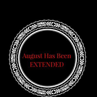 August Has Been EXTENDED