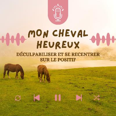 Déculpabiliser et se recentrer sur le positif