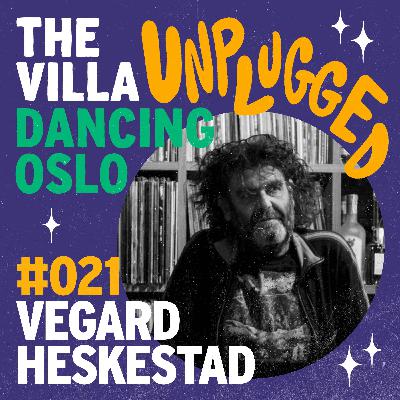 #021 - Vegard Heskestad