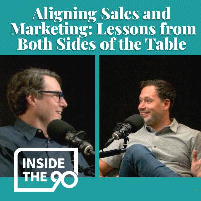 EP. 29 - Aligning Sales and Marketing: Lessons from Both Sides of the Table EP. 29 - Aligning Sales and Marketing: Lessons from Both Sides of the Table