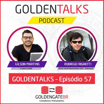 GoldenTalks - Episódio 57: LIVE com Rodrigo Righetti - Oracle Cloud Infrastructure (OCI) Consultant GoldenTalks - Episódio 57: LIVE com Rodrigo Righetti - Oracle Cloud Infrastructure (OCI) Consultant