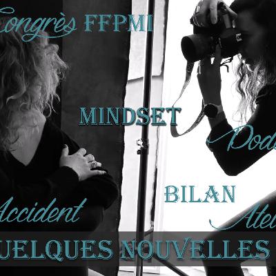 Des Nouvelles: Accident, Ateliers, Congrès FFPMI et Bilan 1er Trim 2025…etc | PODCAST #51