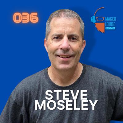 Making cool projects with Steve Moseley