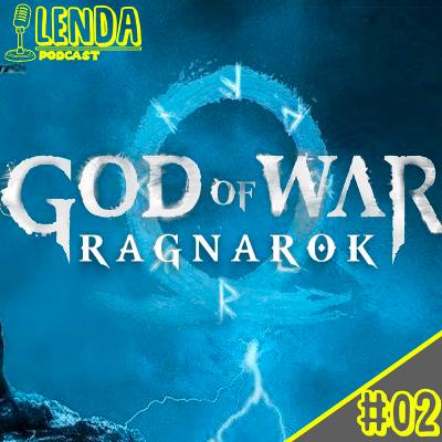 God of War 5 - LENDA PODCAST #02 God of War 5 - LENDA PODCAST #02