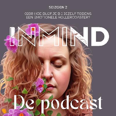 0208 Hoe blijf je bij jezelf tijdens een emotionele rollercoaster?