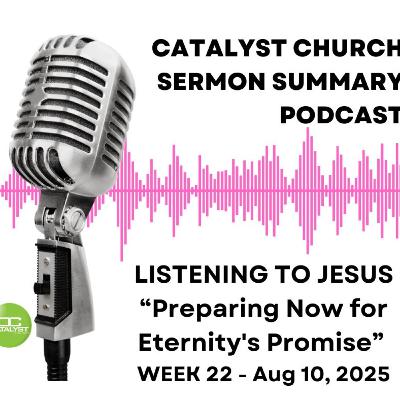 Week 22 - Preparing Now for Eternity's Promise