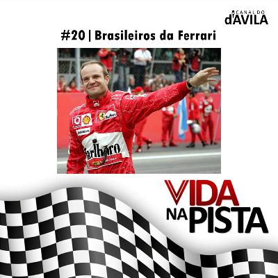Vida na Pista #20 - Brasileiros da Ferrari