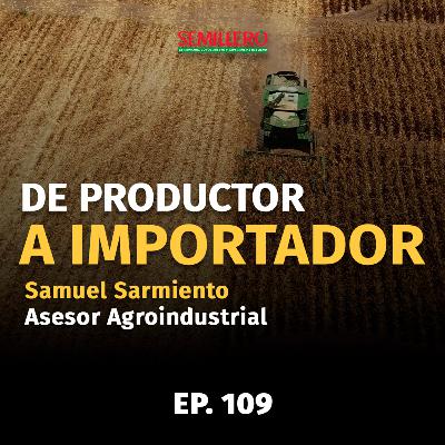 #109 México ya importa más maíz del que produce | Samuel Sarmiento #109 México ya importa más maíz del que produce | Samuel Sarmiento