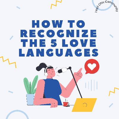 How To Recognize The 5 Love Languages