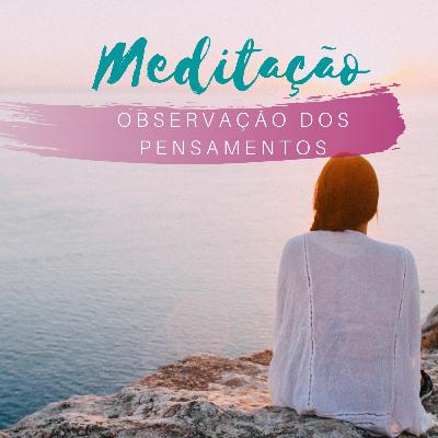 Meditação da Observação dos Pensamentos
