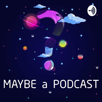 Maybe a new year - Maybe a podcast Maybe a new year - Maybe a podcast