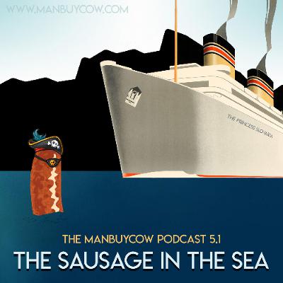 ManBuyCow: The Sausage In The Sea