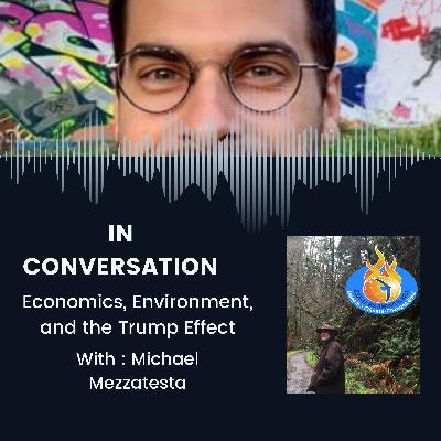 Economics, Environment, and the Trump Effect: A Climate Crisis Conversation with Michael Mezzatesta
