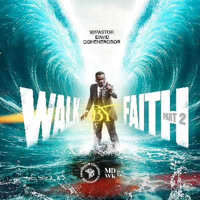 Walk By Faith 2