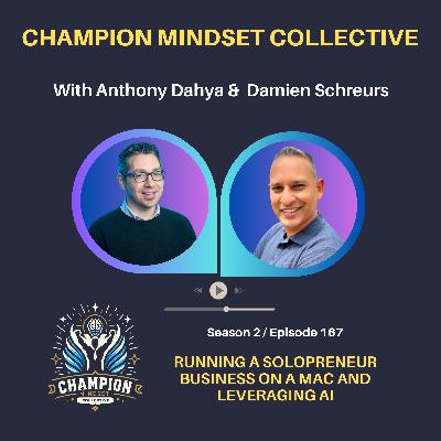 S2-E167 - Running a Solopreneur Business on a Mac and Leveraging AI S2-E167 - Running a Solopreneur Business on a Mac and Leveraging AI