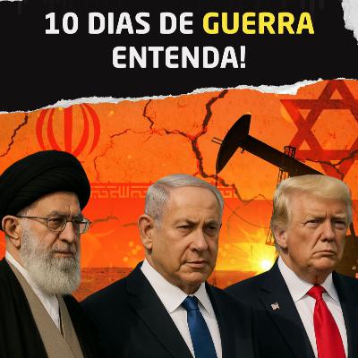 10 dias de guerra Irã-Israel