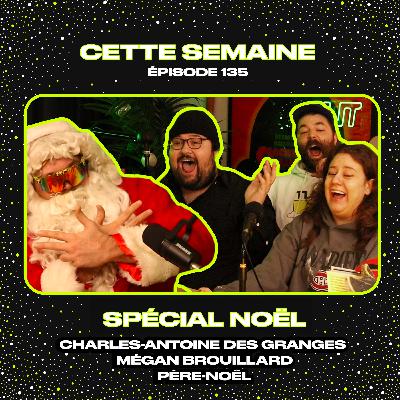TLMG Ep 135 : CHARLES-ANTOINE DES GRANGES & MÉGAN BROUILLARD ( SPÉCIAL NOËL )