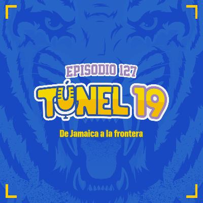 Episodio 127 - De Jamaica a la frontera