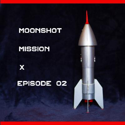 Episode 02 - Dreams Come True On Rocket Ships Episode 02 - Dreams Come True On Rocket Ships