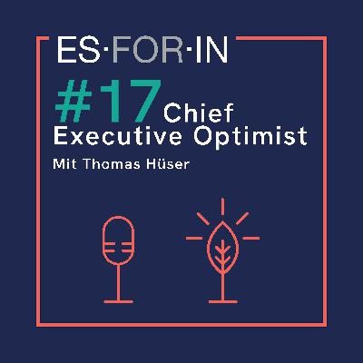 #17 | Chief Executive Optimist