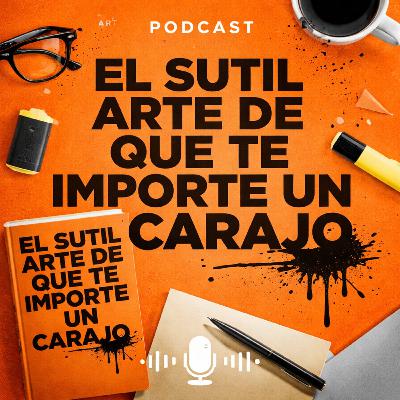 El Sutil Arte De Que Te Importe Un Carajo - Resumen Del Libro El Sutil Arte De Que Te Importe Un Carajo - Resumen Del Libro