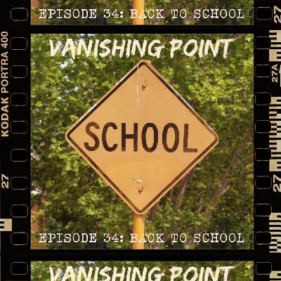 VANISHING POINT #34 - Back to school VANISHING POINT #34 - Back to school