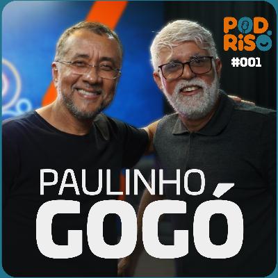 PAULINHO GOGÓ (Maurício Manfrini) | Pod Riso #01