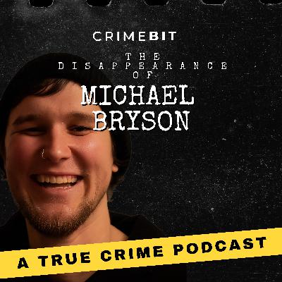 Vanished in the Woods: What Happened to Michael Bryson at Hobo Camp?