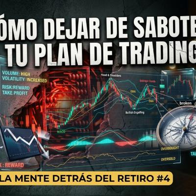 Cómo dejar de sabotear tu plan de trading Cómo dejar de sabotear tu plan de trading