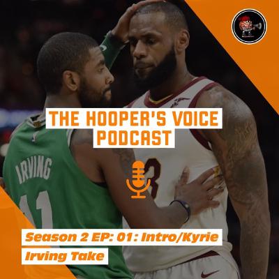 Episode 16: Kyrie Irving Take Episode 16: Kyrie Irving Take