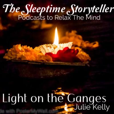 The SleepTime Storyteller - Light on the Ganga