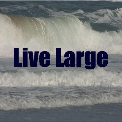 How to Start Living a Larger Life Today How to Start Living a Larger Life Today