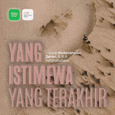 Yang Terakhir Yang Istimewa