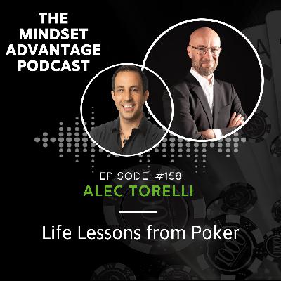 158 - Alec Torelli - Life Lessons from Poker 158 - Alec Torelli - Life Lessons from Poker