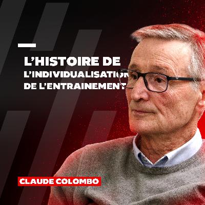 #52 Claude Colombo : L'histoire de l'individualisation de l'entrainement