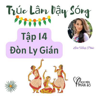 Đòn Ly Gián "Trúc Lâm Dậy Sóng" Hộ Giác - TẬP 14 Đòn Ly Gián "Trúc Lâm Dậy Sóng" Hộ Giác - TẬP 14