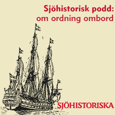 Sjöhistorisk podd: Om ordning ombord