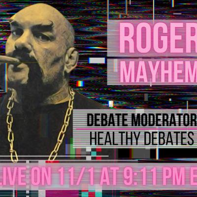 #171 Debate Moderator, Roger Mayhem
