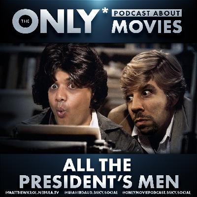 Ep 554: All the President's Men