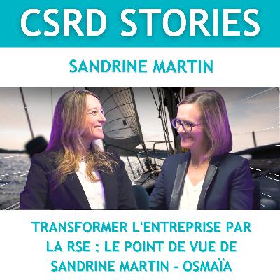 Transformer l'entreprise par la RSE : le point de vue de Sandrine Martin - Osmaïa