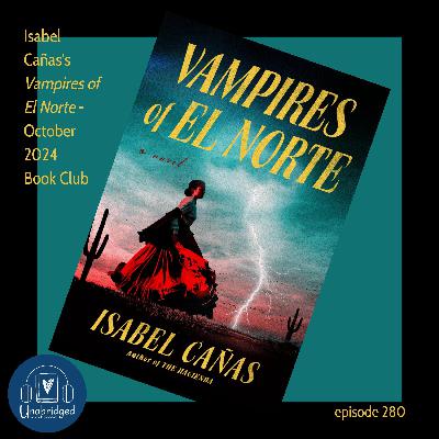 Isabel Cañas's Vampires of El Norte - October Book Club Isabel Cañas's Vampires of El Norte - October Book Club
