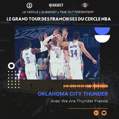 01 Oklahoma City Thunder - Le Grand Tour des Franchises avec We Are Thunder France