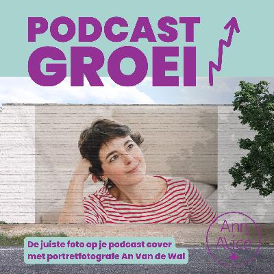 69. De juiste foto op je podcast cover met portretfotografe An Van de Wal