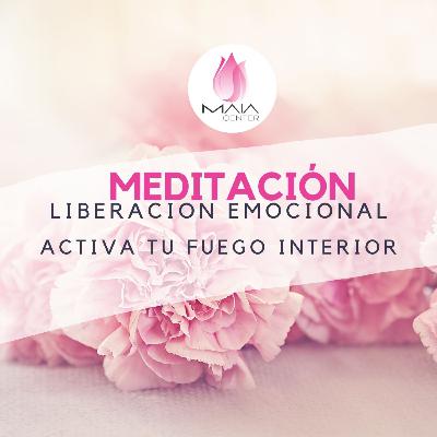 Meditación de liberación emocional - Activa tu fuego interior