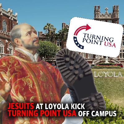 PREVIEW MCS 2247: Jesuits at Loyola Kick Turning Point USA off Campus