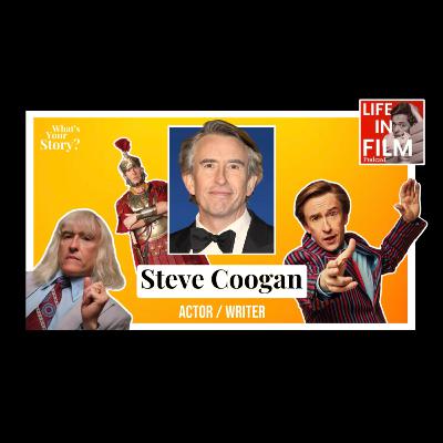 What's Your Story - Actor/Writer Steve Coogan? #109
