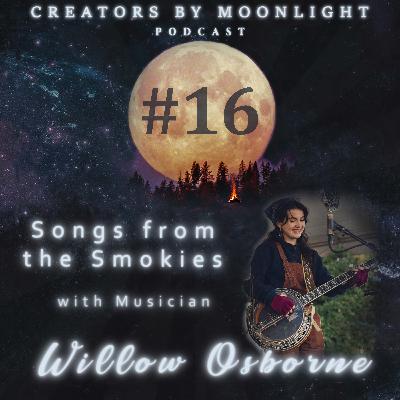 16 - Songs from the Smokies with Musician Willow Osborne