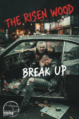 Break Up by The Risen Wood